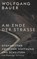 Am Ende der Straße, Wolfgang Bauer - Gebonden - 9783518430767