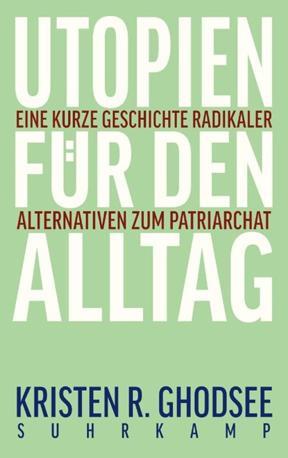 Utopien für den Alltag, Kristen R. Ghodsee - Gebonden - 9783518431368