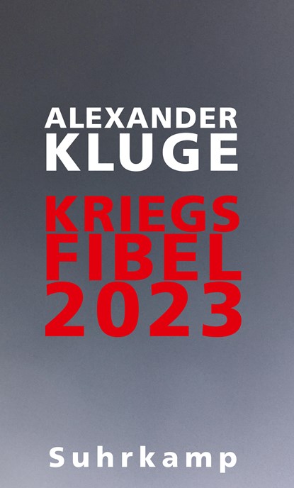 Kriegsfibel 2023, Alexander Kluge - Gebonden - 9783518431535