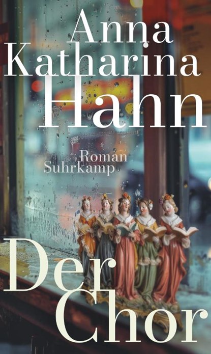 Der Chor, Anna Katharina Hahn - Gebonden - 9783518431603