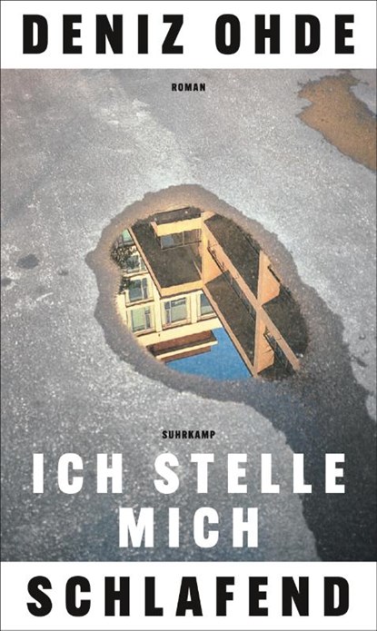 Ich stelle mich schlafend, Deniz Ohde - Gebonden - 9783518431702