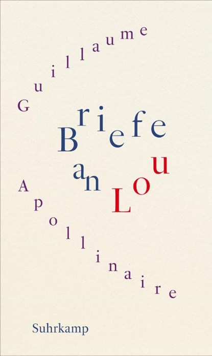 Briefe an Lou, Guillaume Apollinaire - Gebonden - 9783518431740
