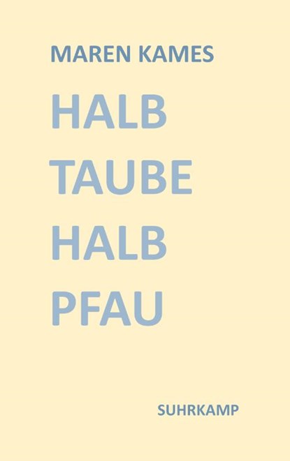 Halb Taube Halb Pfau, Maren Kames - Paperback - 9783518431856