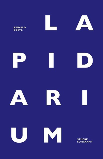Lapidarium, Rainald Goetz - Gebonden - 9783518431870