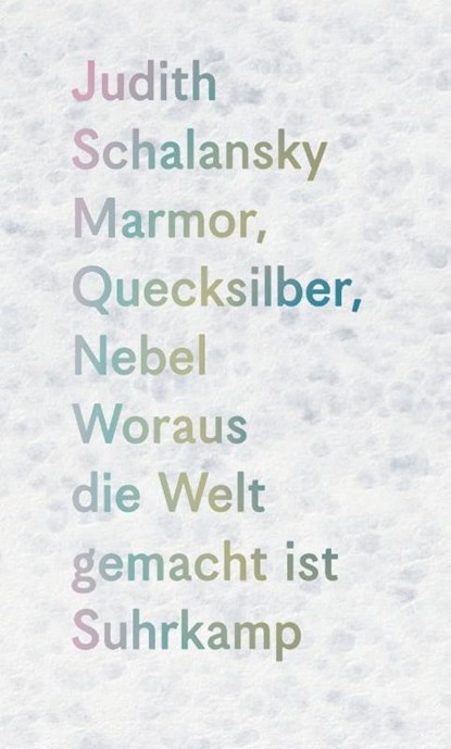 Marmor, Quecksilber, Nebel, Judith Schalansky - Gebonden - 9783518432013