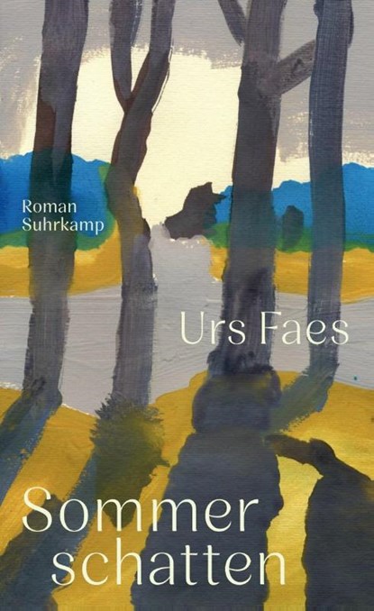 Sommerschatten, Urs Faes - Gebonden - 9783518432242