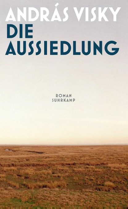 Die Aussiedlung, András Visky - Gebonden - 9783518432457