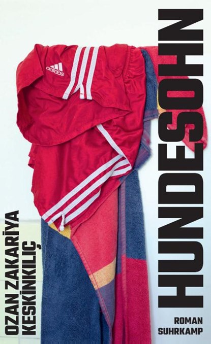 Hundesohn, Ozan Zakariya Keskinkiliç - Gebonden - 9783518432549