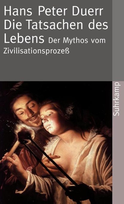 Der Mythos vom Zivilisationsprozeß, Hans Peter Duerr - Paperback - 9783518456712