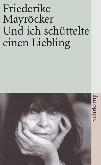 Und ich schüttelte einen Liebling, Friederike Mayröcker - Paperback - 9783518458228