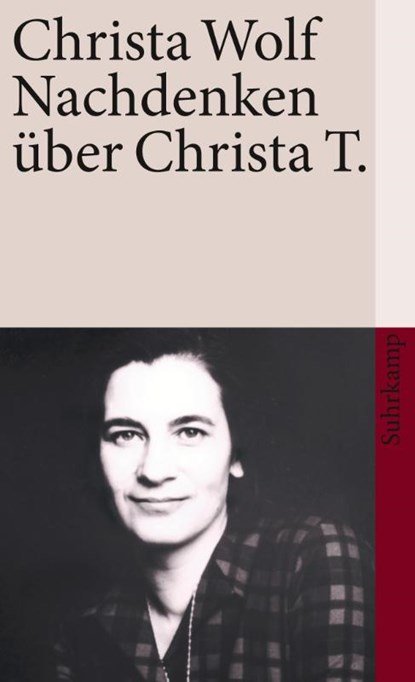 Nachdenken über Christa T, Christa Wolf - Paperback - 9783518459133