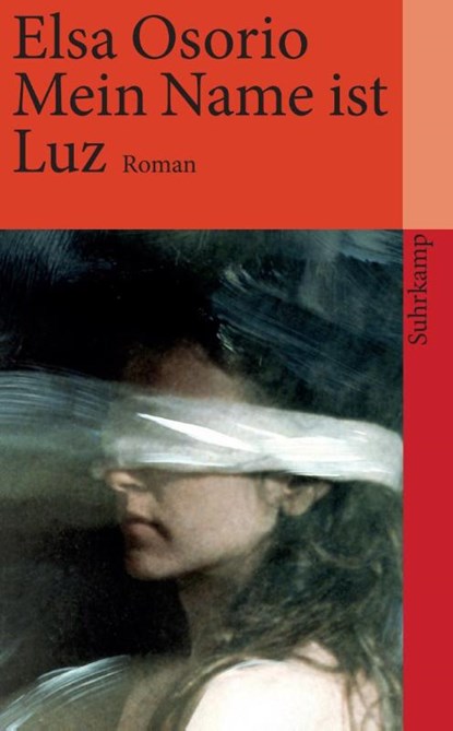 Mein Name ist Luz, Elsa Osorio - Paperback - 9783518459188
