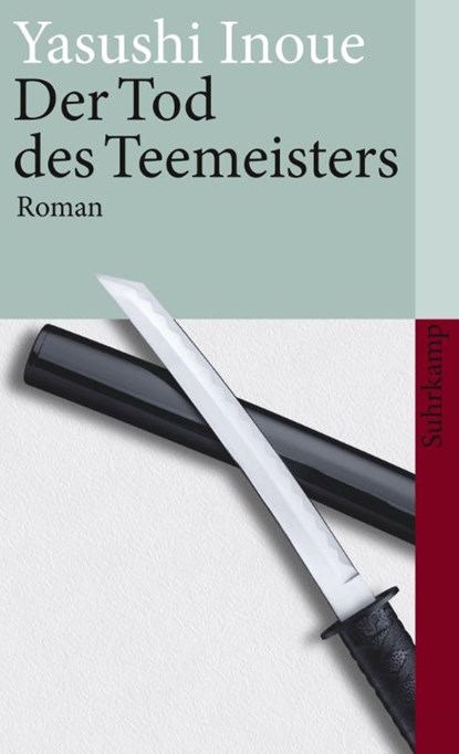 Der Tod des Teemeisters, Yasushi Inoue - Paperback - 9783518460252