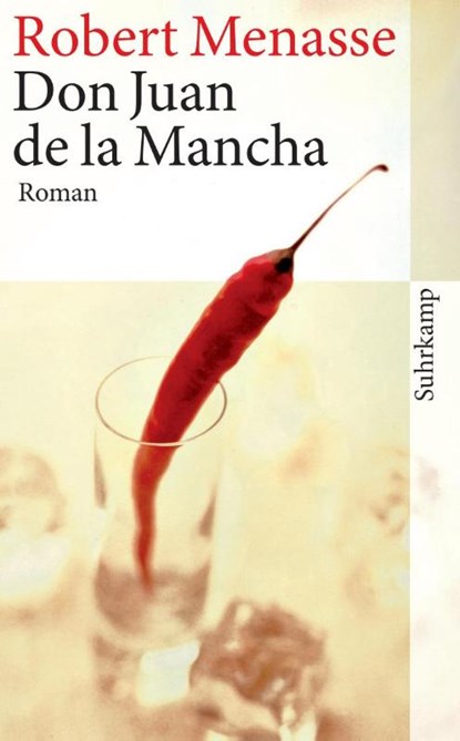 Don Juan de la Mancha oder Die Erziehung der Lust, Robert Menasse - Paperback - 9783518460405
