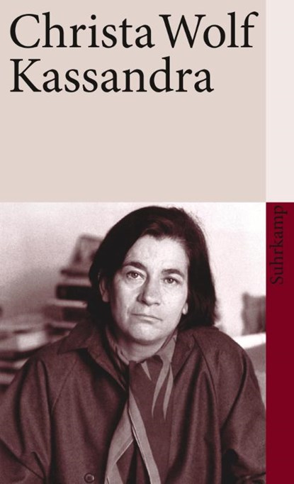 Kassandra, Christa Wolf - Paperback - 9783518460528