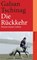 Die Rückkehr, Galsan Tschinag - Paperback - 9783518461419