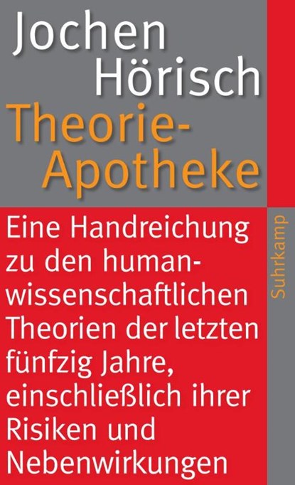 Theorie-Apotheke, Jochen Hörisch - Paperback - 9783518461525