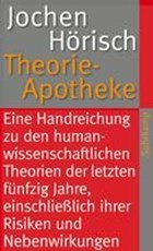 Theorie-Apotheke | Jochen Hörisch | 