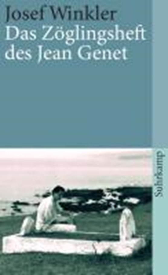 Winkler, J: Zöglingsheft des Jean Genet