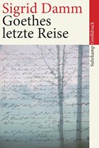 Goethes letzte Reise. Großdruck | Sigrid Damm | 