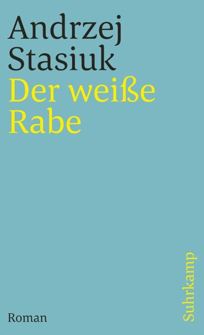 Der weiße Rabe, Andrzej Stasiuk - Paperback - 9783518462164