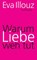 Warum Liebe weh tut, Eva Illouz - Paperback - 9783518464205