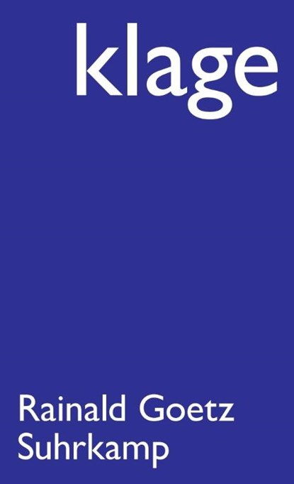 Klage, Rainald Goetz - Paperback - 9783518465110
