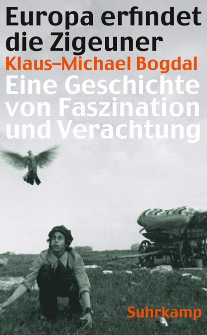 Europa erfindet die Zigeuner, Klaus-Michael Bogdal - Paperback - 9783518465318