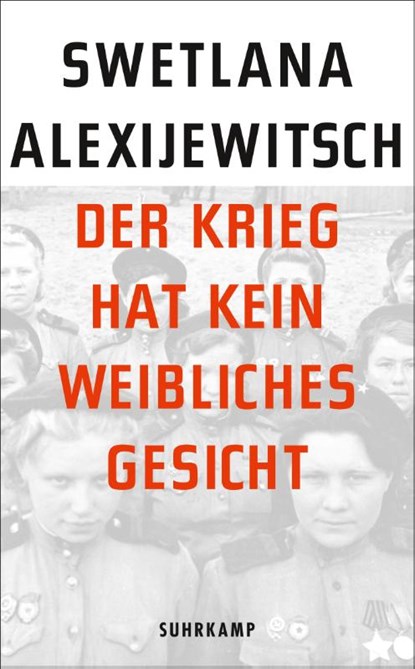 Der Krieg hat kein weibliches Gesicht, Svetlana Alexievich - Paperback - 9783518466056