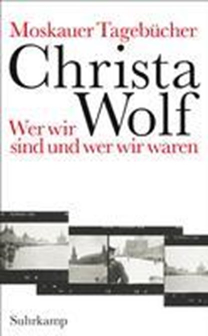 Moskauer Tagebücher, Christa Wolf - Paperback - 9783518466377