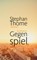 Gegenspiel, Stephan Thome - Paperback - 9783518466506