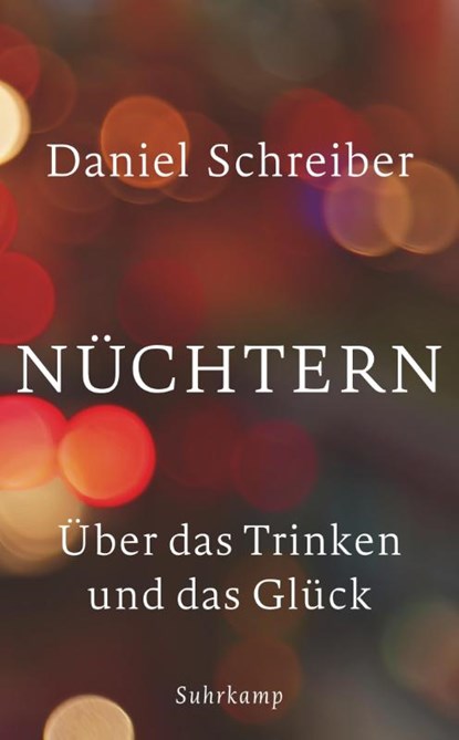 Nüchtern, Daniel Schreiber - Paperback - 9783518466711