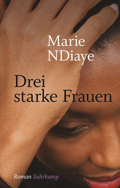 Drei starke Frauen, Marie Ndiaye - Gebonden - 9783518467015