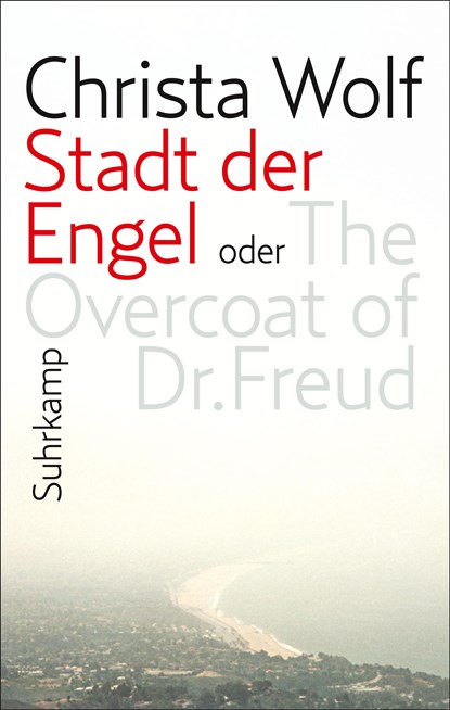 Stadt der Engel oder The Overcoat of Dr. Freud, Christa Wolf - Gebonden - 9783518467183