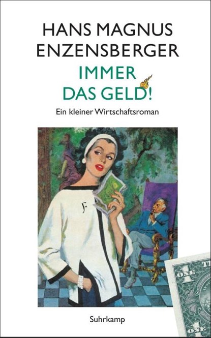 Immer das Geld!, Hans Magnus Enzensberger - Paperback - 9783518467299