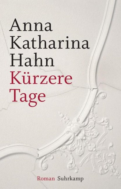 Kürzere Tage, Anna Katharina Hahn - Gebonden - 9783518467923