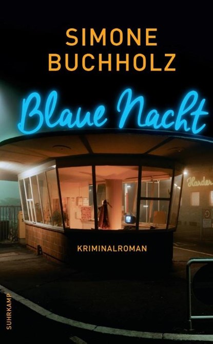 Blaue Nacht, Simone Buchholz - Paperback - 9783518467985