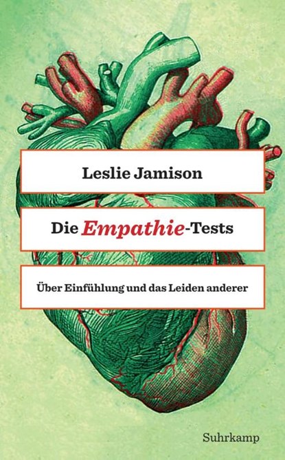 Die Empathie-Tests, Leslie Jamison - Paperback - 9783518468074