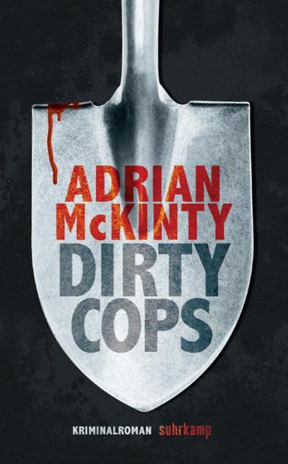 Dirty Cops, Adrian Mckinty - Paperback - 9783518469668