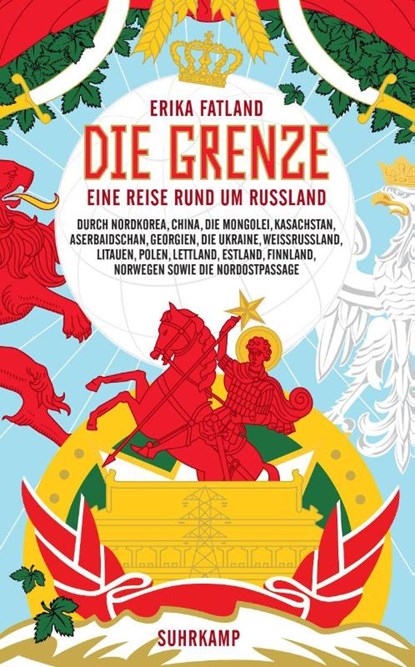 Die Grenze, Erika Fatland - Paperback - 9783518469743