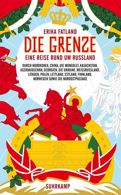 Die Grenze, Erika Fatland - Paperback - 9783518469743