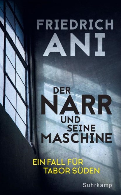 Der Narr und seine Maschine, Friedrich Ani - Paperback - 9783518470206