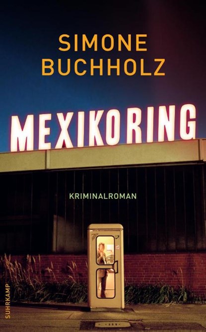 Mexikoring, Simone Buchholz - Paperback - 9783518470244