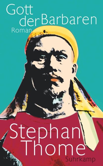 Gott der Barbaren, Stephan Thome - Paperback - 9783518470251