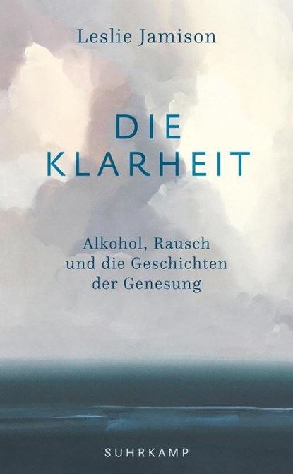 Die Klarheit, Leslie Jamison - Paperback - 9783518470527