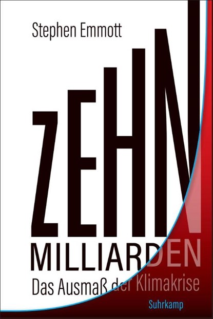 Zehn Milliarden, Stephen Emmott - Paperback - 9783518470848