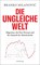 Die ungleiche Welt, Branko Milanovic - Paperback - 9783518470855