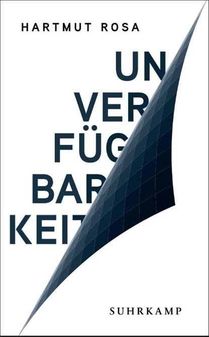 Unverfügbarkeit, Hartmut Rosa - Paperback - 9783518471005