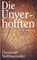Die Unverhofften, Christoph Nußbaumeder - Paperback - 9783518471692