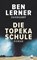 Die Topeka Schule, Ben Lerner - Paperback - 9783518471814
